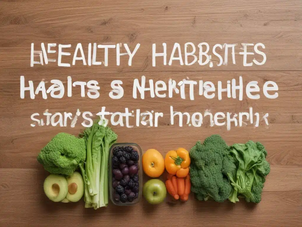 Healthy Habits Start Here